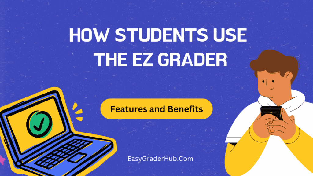 how students use the EZ Grader
